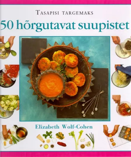50 hõrgutavat suupistet