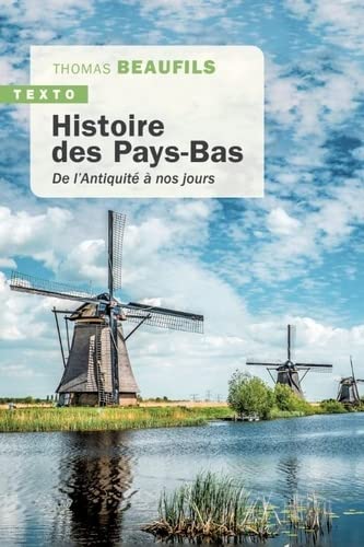 Histoire des Pays-Bas: De l’antiquité à nos jours