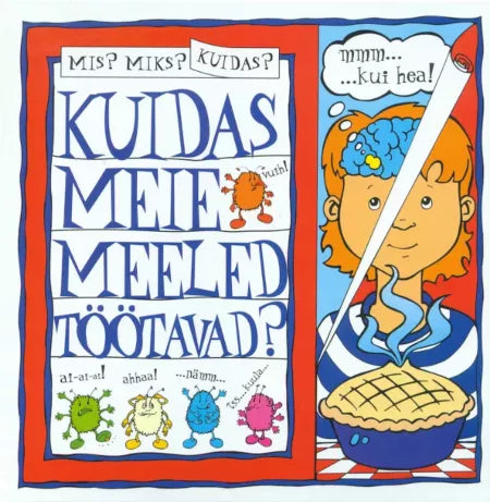 Kuidas meie meeled töötavad?