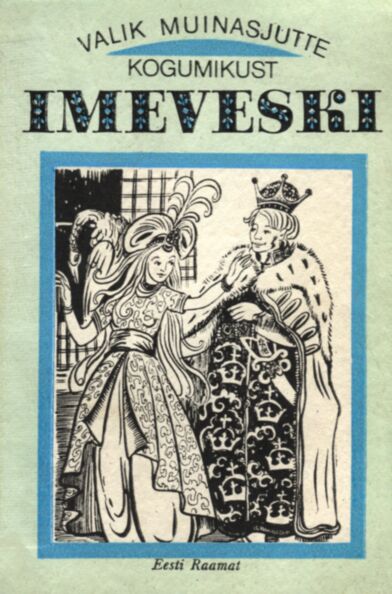 Valik muinasjutte kogumikust «Imeveski»