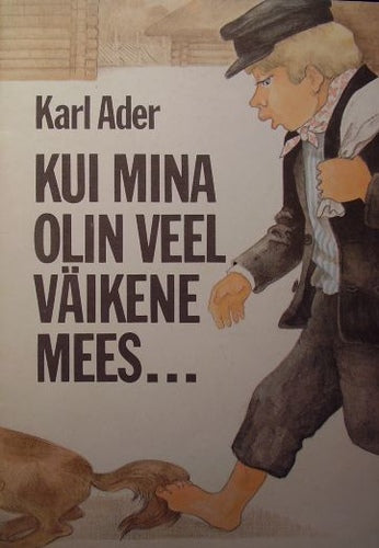 Kui mina olin veel väikene mees...
