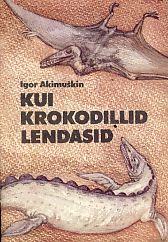 Kui krokodillid lendasid