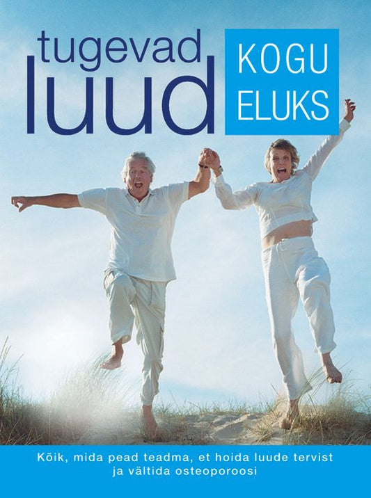 Tugevad luud kogu eluks