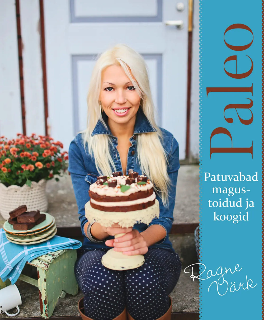 Paleo. Patuvabad magustoidud ja koogid