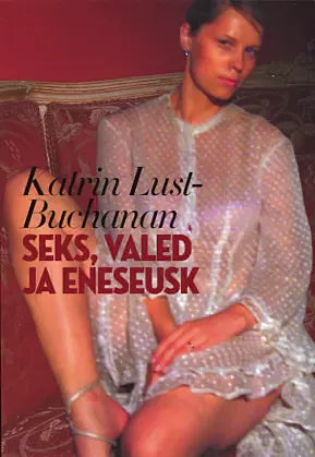 Seks, valed ja eneseusk