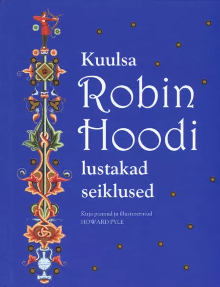 Kuulsa Robin Hoodi lustakad seiklused