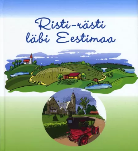 Risti-rästi läbi Eestimaa