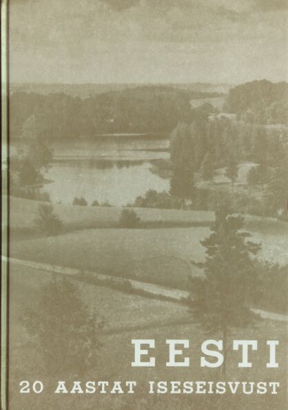 Eesti - 20 aastat iseseisvust