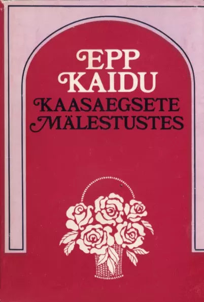 Epp Kaidu kaasaegsete mälestustes