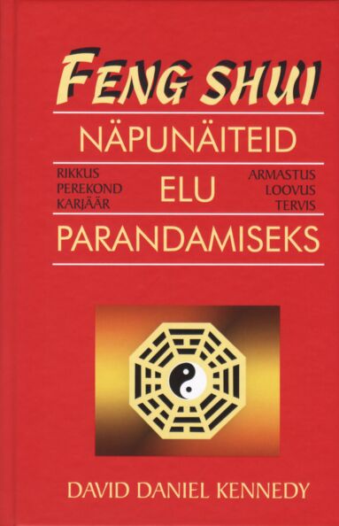 Feng shui näpunäiteid elu parandamiseks