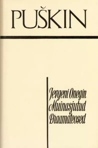 Jevgeni Onegin. Muinasjutud. Draamateosed