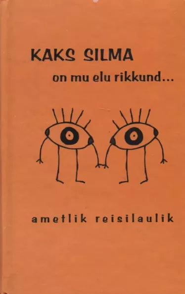 Kaks silma on mu elu rikkunud