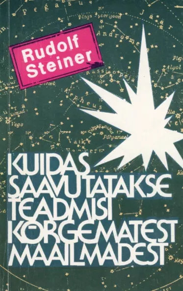 Kuidas saavutatakse teadmisi kõrgematest maailmadest