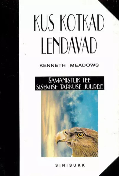 Kus kotkad lendavad
