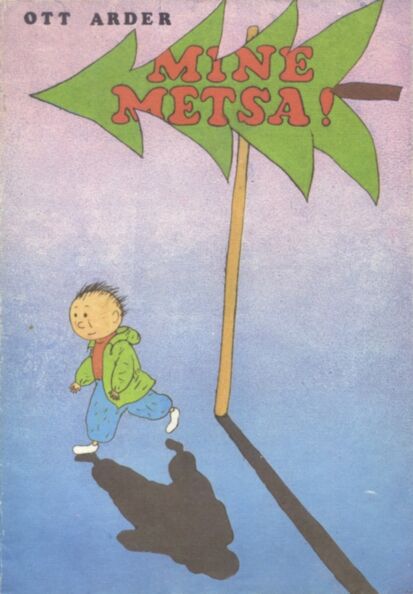 Mine metsa!