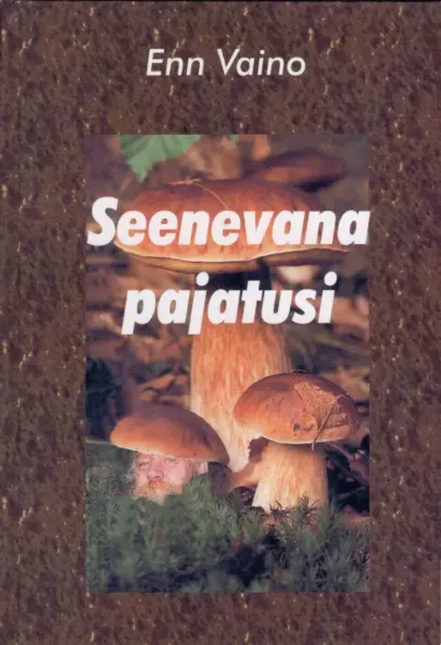 Seenevana pajatusi
