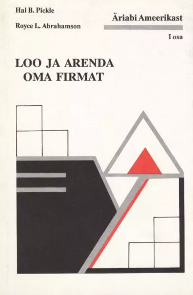 Loo ja arenda oma firmat 1. osa