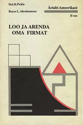 Loo ja arenda oma firmat 2. osa