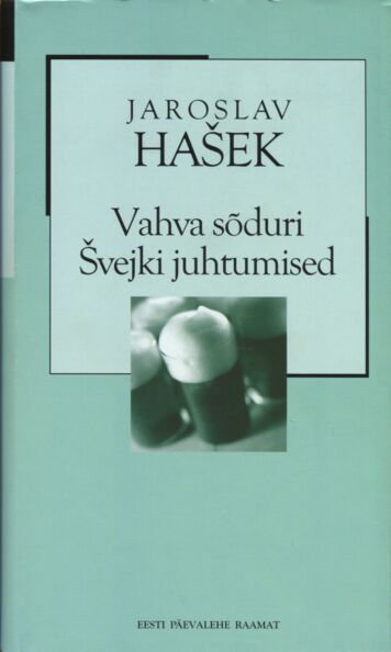 Vahva sõduri Švejki juhtumised maailmasõja päevil