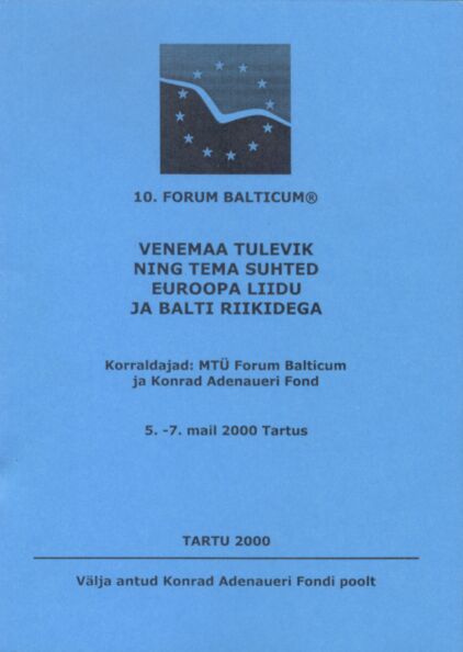 Venemaa tulevik ning tema suhted Euroopa Liidu ja Balti riikidega. The Future of Russia and It's Relations with the European Union and Baltic States