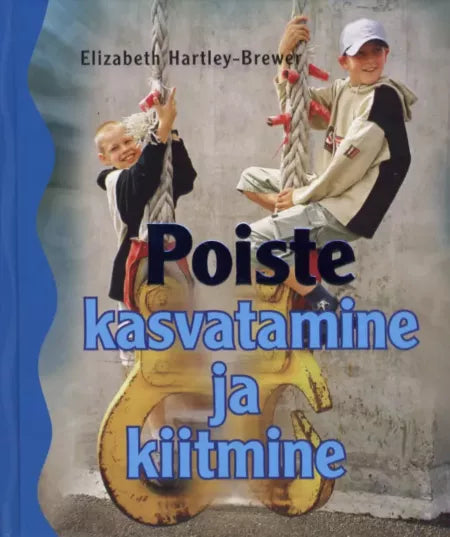Poiste kasvatamine ja kiitmine
