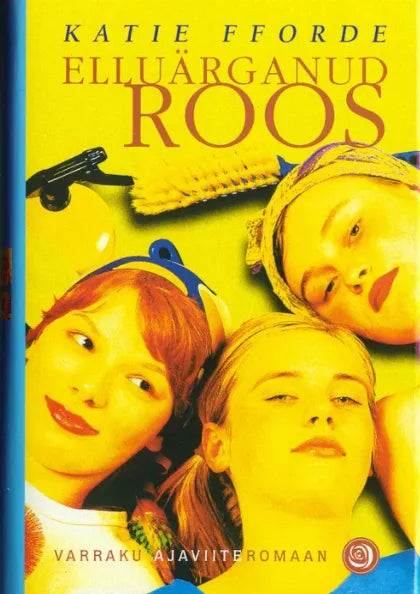 Elluärganud roos