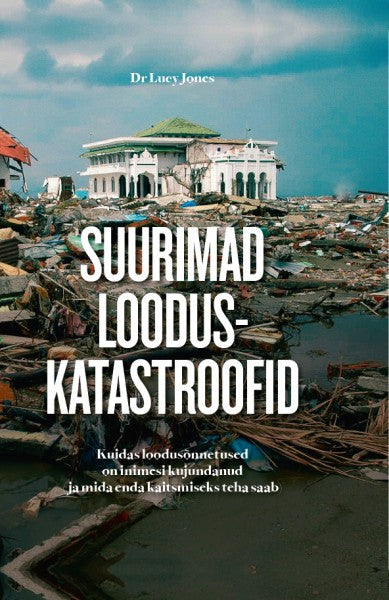 Suurimad looduskatastroofid