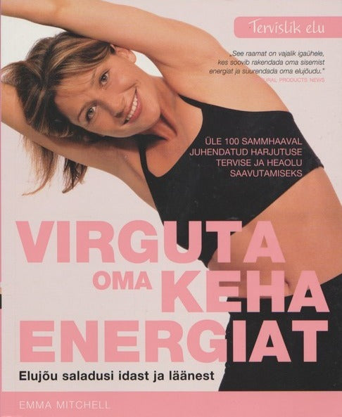 Virguta oma keha energiat