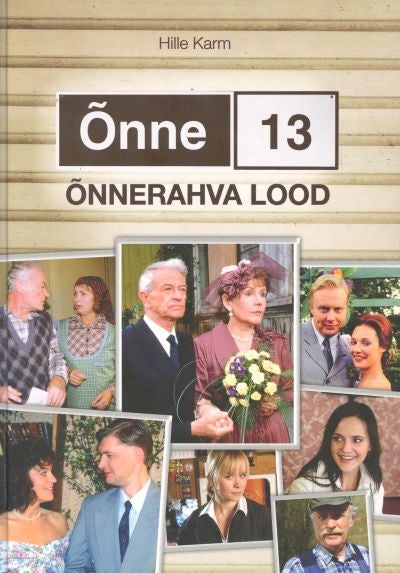 Õnne 13. Õnnerahva lood
