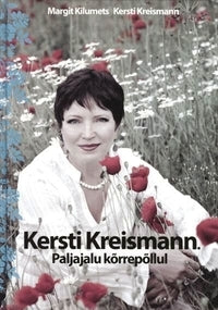 Kersti Kreismann. Paljajalu kõrrepõllul
