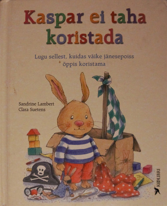 Kaspar ei taha koristada