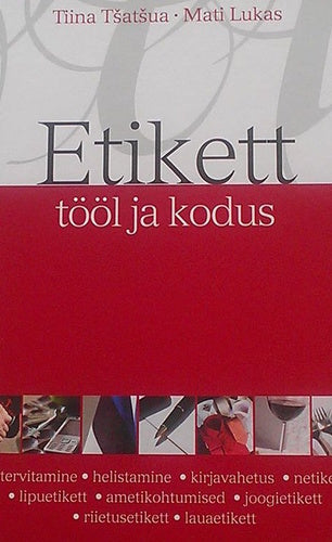 Etikett tööl ja kodus